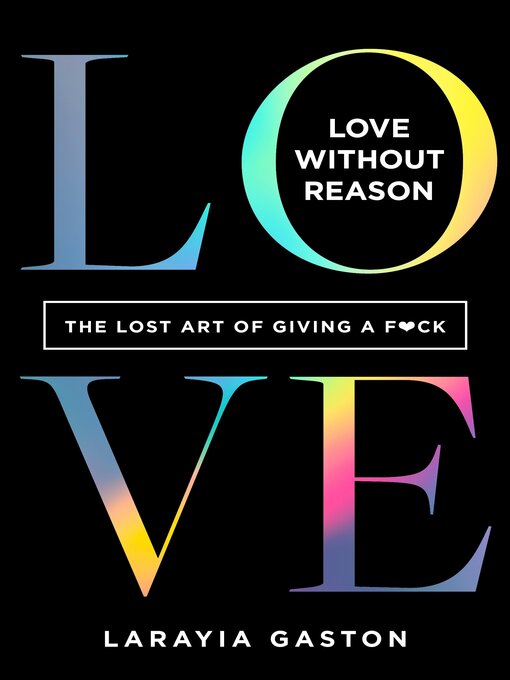 Title details for Love Without Reason by LaRayia Gaston - Available